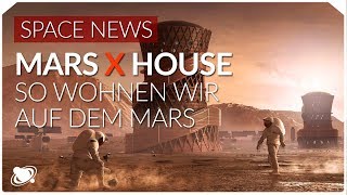 Mars Habitate  Ein weiterer Schritt nach vorn 2019 [upl. by Thad]