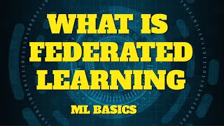 What is Federated Learning machinelearning tutorial [upl. by Limaj]