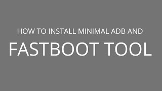 How to install Minimal ADB and Fastboot tool [upl. by Felt]