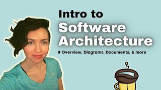 Intro to Software Architecture  Overview Examples and Diagrams [upl. by Nyrret]