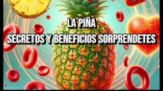 La Piña y sus Beneficios para la Salud [upl. by Lambertson]