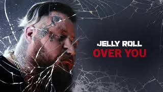 Jelly Roll  Over You Official Audio [upl. by Etz679]