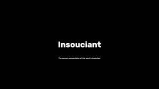 How to pronounce insouciant grammar pronunciationguide [upl. by Nahshun]