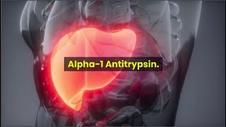 What is Alpha1 antitrypsin [upl. by Steffy]