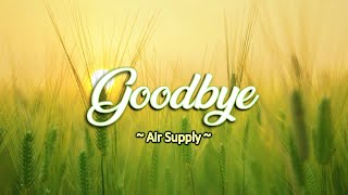 Goodbye  KARAOKE VERSION  as popularized by Air Supply [upl. by Madeleine]