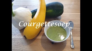 Recept Courgettesoep Super makkelijk snel en lekker [upl. by Min105]