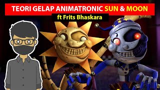 TEORI GELAP ASAL USUL SUN amp MOON DI FNAF SECURITY BREACH ft Frits Bhaskara [upl. by Scoles]