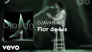 Djavan  Flor de Lis Ao Vivo Áudio Oficial [upl. by Dayle140]