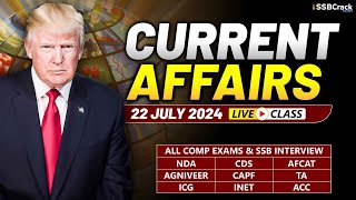 Daily Current Affairs 22 July 2024  For NDA CDS AFCAT SSB Interview [upl. by Llehsem322]