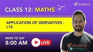 Application Of Derivatives Class 12 Maths8 AM Class By Shahid Sir  L16 English Medium [upl. by Ahsyen]