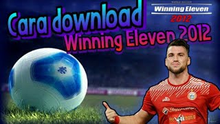 Cara download game winning eleven 2012 Cara [upl. by Huebner]