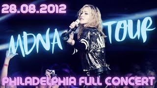 Madonna MDNA Tour Full Concert Philadelphia August the 28th 2012 [upl. by Bendite]