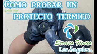 Como probar un Protector Térmico de Refrigerador [upl. by Samoht]