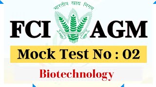 FCI  AGM Mock Test No  02  Biotechnology  For FCI IFFCO AGT amp other Agri Competitive Exams [upl. by Atoel]