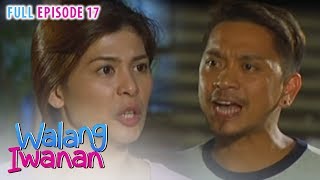 Full Episode 17  Walang Iwanan [upl. by Akitnahs652]