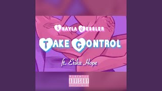 Take Control feat Erika Hope [upl. by Jobina]