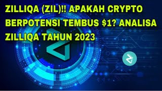 ZILLIQA ZIL APAKAH CRYPTO BERPOTENSI TEMBUS 1 ANALISA ZILLIQA TAHUN 2023 [upl. by Nerb]