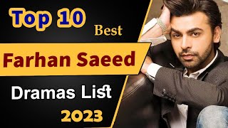 Top 10 Farhan Saeed Dramas List  Pakistan Drama  Farhan Saeed Drama  tv series jhoksarkar [upl. by Tedric]