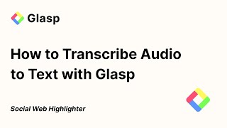 How to Transcribe Audio to Text Instantly with Glasp [upl. by Dietrich]