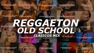 Reggaeton Clasico Mix Mix Reggaeton Old School  Letra [upl. by Neill364]