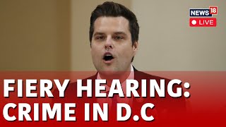 Congressman Matt Gaetz LIVE  Congressman Matt Gaetz On Crimes In Washington DC  US News LIVE [upl. by Whittemore966]