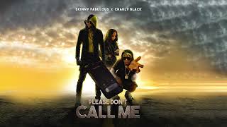 Skinny Fabulous amp Charly Black  Please Dont Call Me Official Audio  Soca 2023 [upl. by Bush]