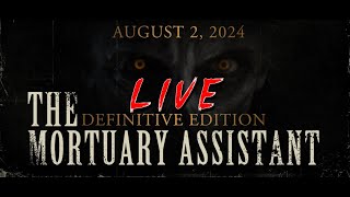 The Mortuary Assistant Definitive Edition LIVE [upl. by Annnora324]