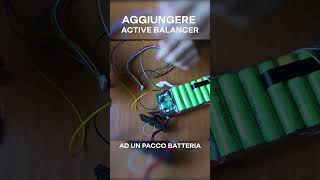 Aggiungiamo un BILANCIATORE ATTIVO al PACCO BATTERIA di una BICI ELETTRICA  BATTERIA LIION shorts [upl. by Akired450]