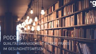 PODCAST  Episode 3 Qualitätsmanagement in der Praxis im Gesundheitswesen [upl. by Gabor]