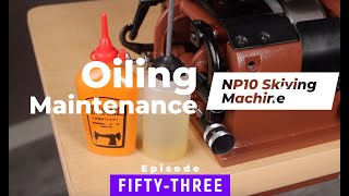 Oiling Maintenance for the NP10 Skiver  EPISODE 53 [upl. by Vitus688]