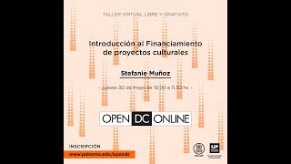 Financiamiento de proyectos culturales  Docente Stefanía Muñoz [upl. by Walczak]