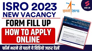 ISRO Recruitment 2023 Form Fill Up  ISRO Scientist RECRUITMENT 2023 Apply Online By Rahul Sir [upl. by Adnalra911]