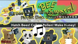 Full Bee Swarm Simulator Music Playlist as of Sep 2023 [upl. by Jenifer]