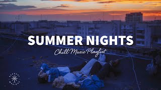 Throwback to these happy summer nights 🌅 Chill Music Playlist  The Good Life Mix No3 [upl. by Diva]