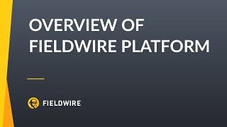 Overview of the Fieldwire Platform [upl. by Ambie]