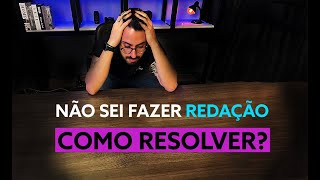 NÃO SEI FAZER REDAÇÃO  COMO APRENDER FÁCIL [upl. by Gytle76]