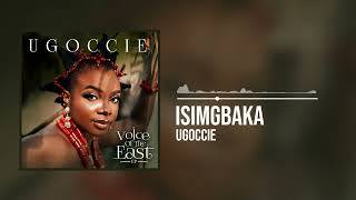 Ugoccie  Isimgbaka Official Audio [upl. by Shaw]