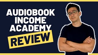 Audiobook Income Academy Review Publishing Life  Can You Make Full Time Income From Audiobooks [upl. by Tymothy]