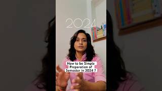 How to be Simple Preparation of Semesters in 2024  SemesterUpdates YoutubeShorts SonamChauhan [upl. by Winshell]