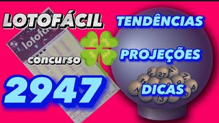 Concurso2947 da lotofácil  Análises dicas e projeções 17 milhões [upl. by Attena]