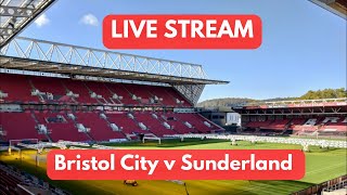 Bristol City v Sunderland Live Stream [upl. by Ahsienel649]