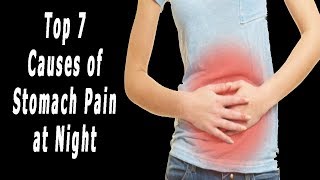 Stomach Pain at Night – Top 7 Causes of Stomach Pain at Night [upl. by Clarkson]