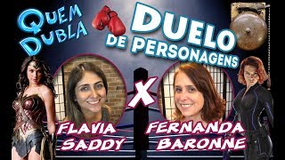 Quem Dubla  Duelo de Personagens Flavia Saddy X Fernanda Baronne [upl. by Rowell]