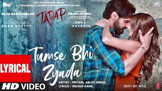 Tumse Bhi Jyada Tumse Pyar Kiya lyrics Tadap youtube youtubevideo videos video love [upl. by Arikihs]