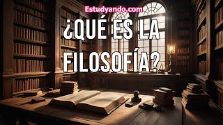 ¿Qué es la Filosofía [upl. by Cleopatre]