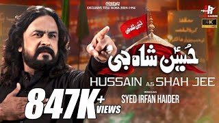 New Noha 20241446  Hussain as Shah Jee  Irfan Haider [upl. by Adnilrev109]