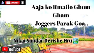 Aaja Ko Rmailo Ghum Gham Joggers Parak Goa🏕️Sundar Derishe Hru  🤗 [upl. by Asirralc]