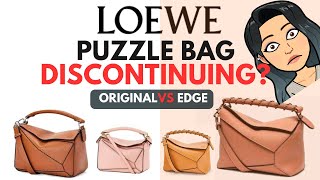 LOEWE PUZZLE BAG being DISCONTINUED 💕😘 ORIGINAL VS EDGE PUZZLE BAG  LOEWE handbags PUZZLE bag [upl. by Sheffy739]