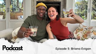 Podcast with Pari  Episode 5  Briana Evigan [upl. by Aneer974]