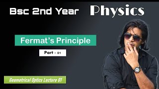 Bsc 2nd year Physics l Optics l Lecture 01 l Fermats Principle [upl. by Refinne183]